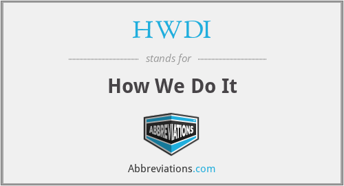 HWDI - How We Do It