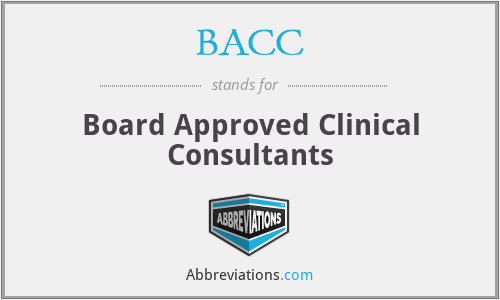 BACC - Board Approved Clinical Consultants