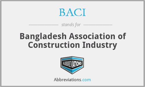 BACI - Bangladesh Association of Construction Industry