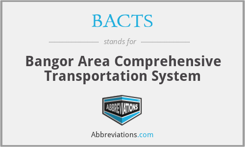 BACTS - Bangor Area Comprehensive Transportation System