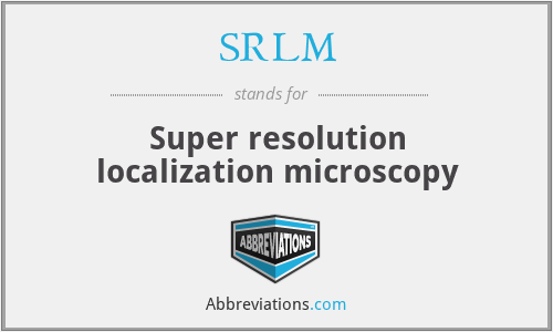 SRLM - Super resolution localization microscopy
