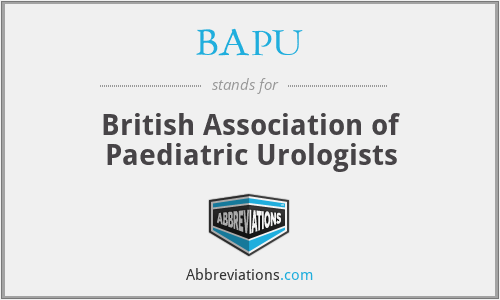 BAPU - British Association of Paediatric Urologists