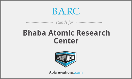 BARC - Bhaba Atomic Research Center