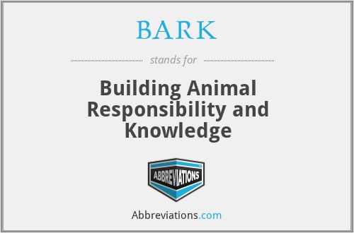 BARK - Building Animal Responsibility and Knowledge