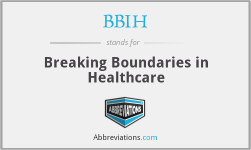 BBIH - Breaking Boundaries in Healthcare