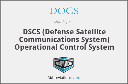 DOCS - DSCS (Defense Satellite Communications System) Operational Control System