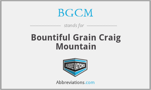BGCM - Bountiful Grain Craig Mountain
