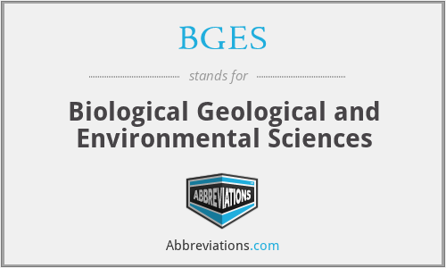 BGES - Biological Geological and Environmental Sciences