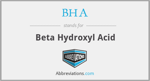 BHA - Beta Hydroxyl Acid