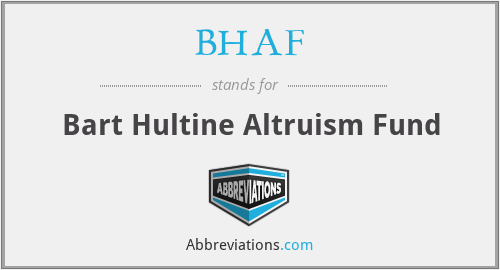 BHAF - Bart Hultine Altruism Fund