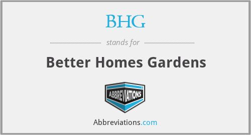 BHG - Better Homes Gardens
