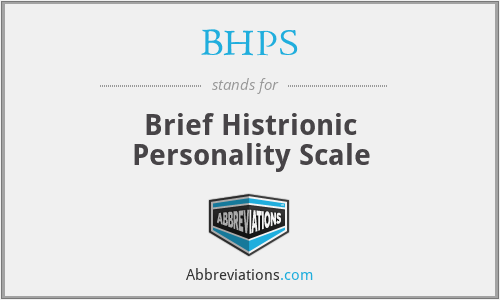 BHPS - Brief Histrionic Personality Scale