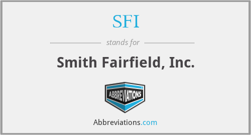 SFI - Smith Fairfield, Inc.