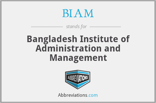 BIAM - Bangladesh Institute of Administration and Management