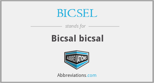 BICSEL - Bicsal bicsal