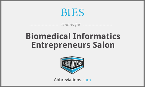 BIES - Biomedical Informatics Entrepreneurs Salon