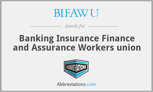 BIFAWU - Banking Insurance Finance and Assurance Workers union
