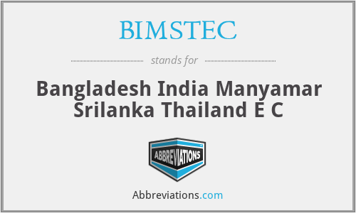 BIMSTEC - Bangladesh India Manyamar Srilanka Thailand E C
