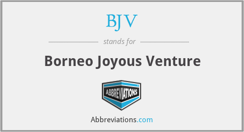 BJV - Borneo Joyous Venture