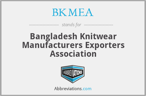 BKMEA - Bangladesh Knitwear Manufacturers Exporters Association