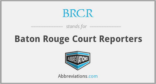 BRCR - Baton Rouge Court Reporters