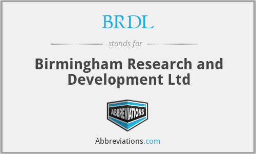 BRDL - Birmingham Research and Development Ltd