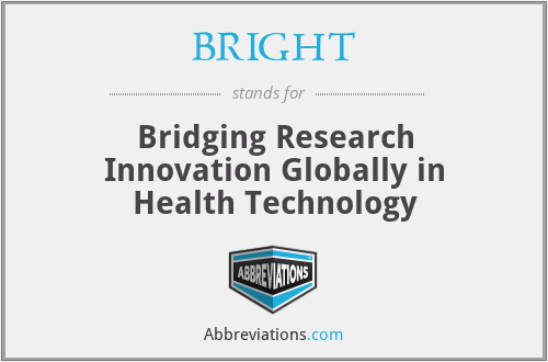 BRIGHT - Bridging Research Innovation Globally in Health Technology