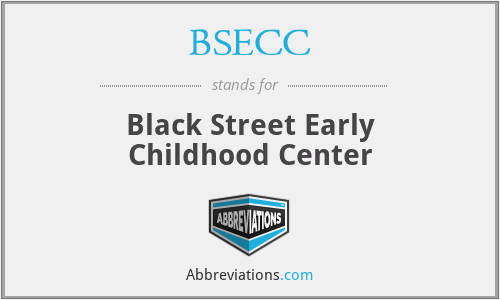 BSECC - Black Street Early Childhood Center