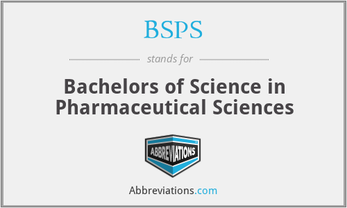 BSPS - Bachelors of Science in Pharmaceutical Sciences