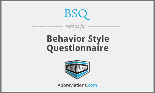 BSQ - Behavior Style Questionnaire
