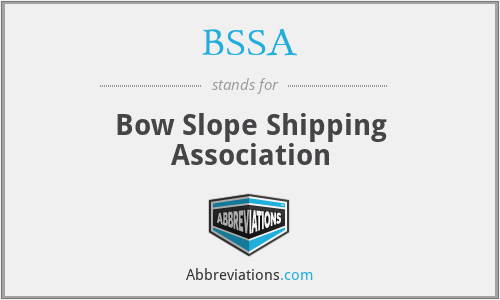 BSSA - Bow Slope Shipping Association
