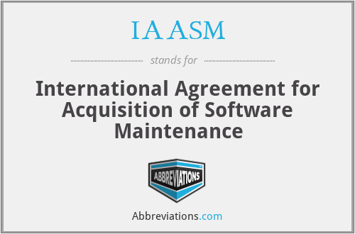 IAASM - International Agreement for Acquisition of Software Maintenance