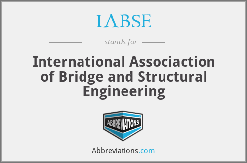 IABSE - International Associaction of Bridge and Structural Engineering