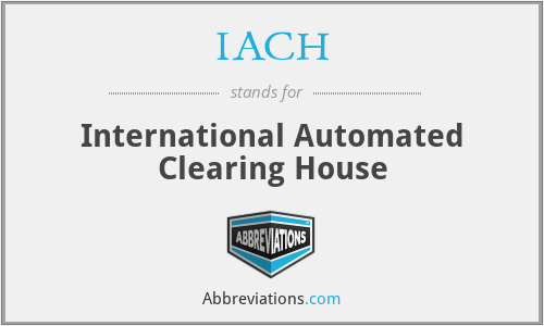 IACH - International Automated Clearing House