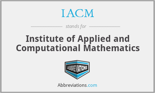 IACM - Institute of Applied and Computational Mathematics
