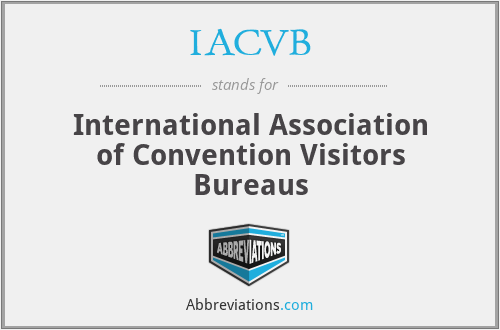 IACVB - International Association of Convention Visitors Bureaus
