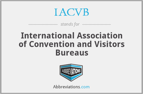 IACVB - International Association of Convention and Visitors Bureaus