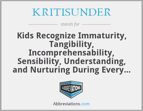 KRITISUNDER - Kids Recognize Immaturity, Tangibility, Incomprehensability, Sensibility, Understanding, and Nurturing During Every Race