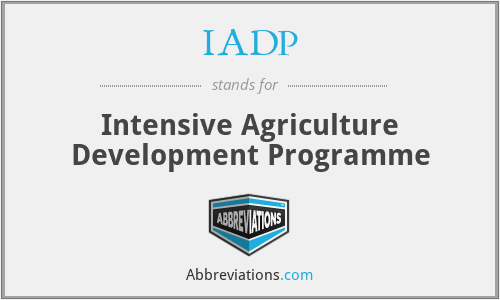 IADP - Intensive Agriculture Development Programme