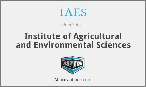 IAES - Institute of Agricultural and Environmental Sciences