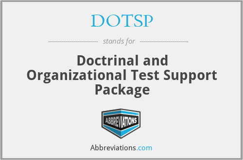 DOTSP - Doctrinal and Organizational Test Support Package