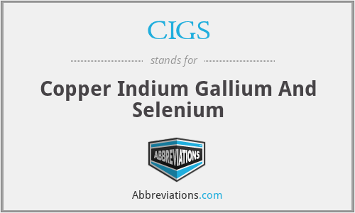CIGS - Copper Indium Gallium And Selenium
