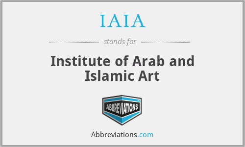IAIA - Institute of Arab and Islamic Art