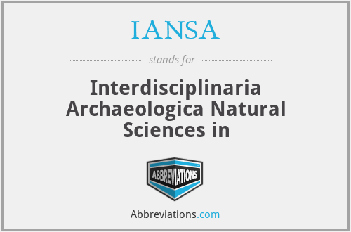 IANSA - Interdisciplinaria Archaeologica Natural Sciences in