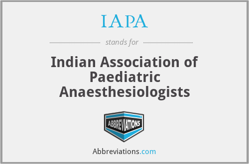IAPA - Indian Association of Paediatric Anaesthesiologists