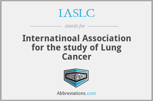 IASLC - Internatinoal Association for the study of Lung Cancer
