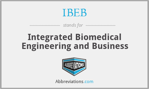 IBEB - Integrated Biomedical Engineering and Business