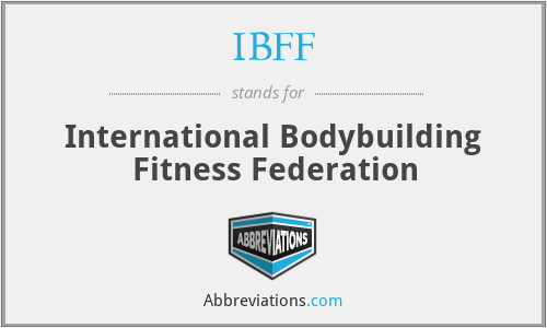 IBFF - International Bodybuilding Fitness Federation