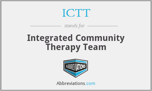 ICTT - Integrated Community Therapy Team