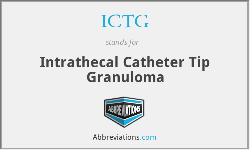 ICTG - Intrathecal Catheter Tip Granuloma